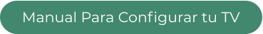 Manual Para Configurar tu TV