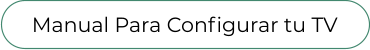 Manual Para Configurar tu TV